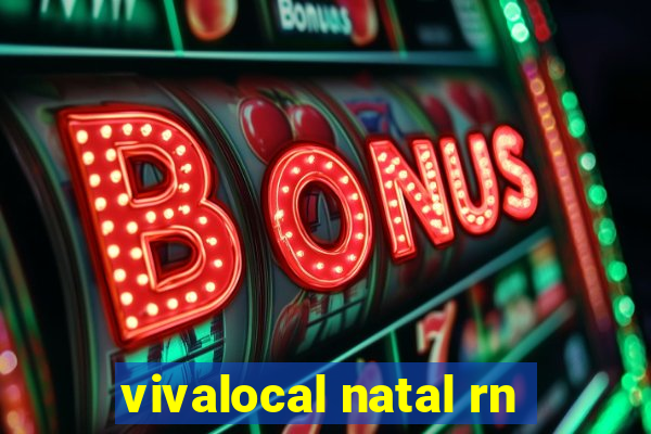 vivalocal natal rn